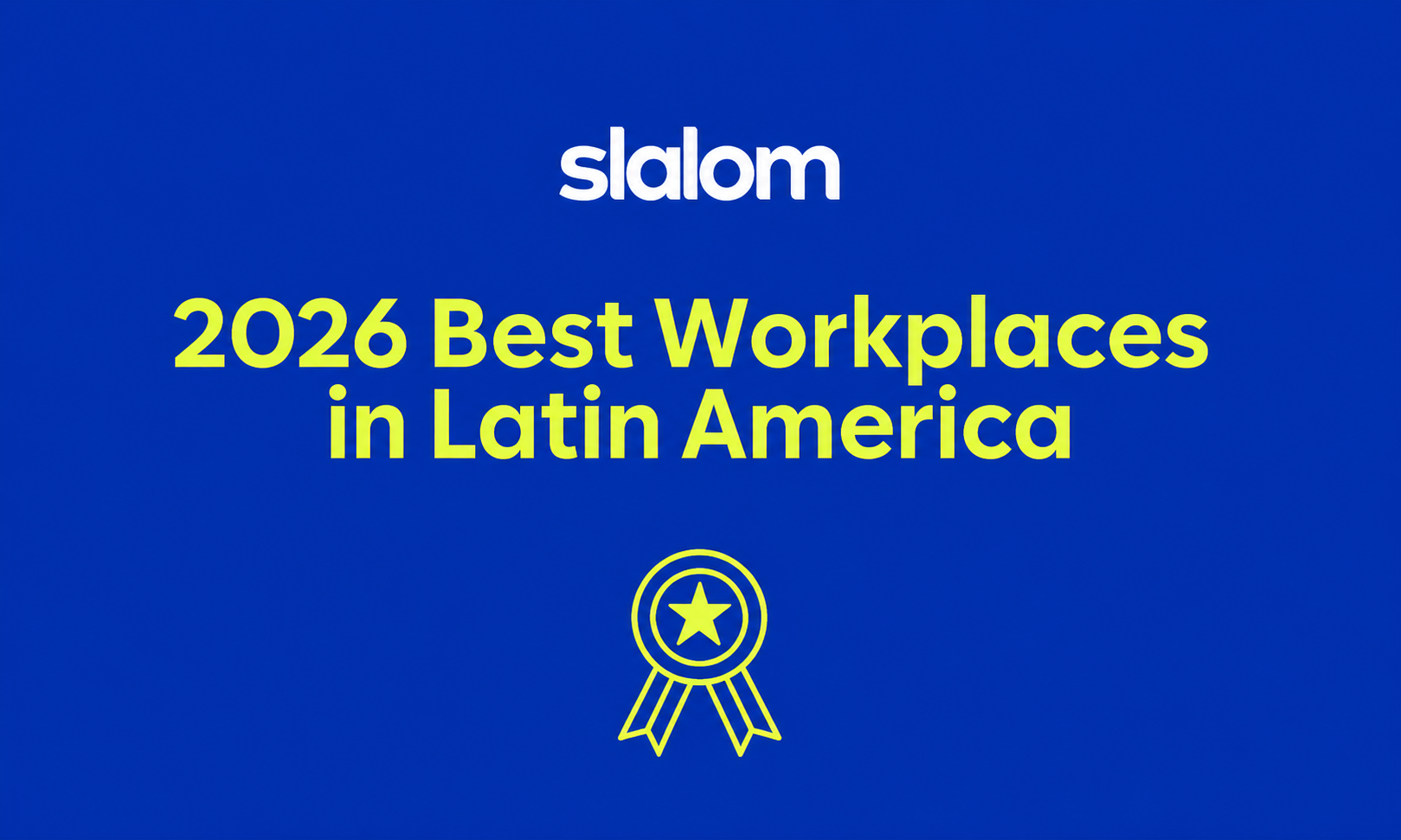 Slalom Awarded Best Workplaces in Latin America 2026